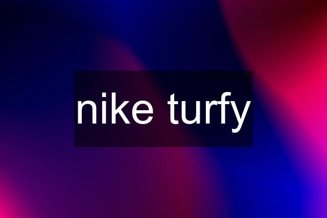 nike turfy