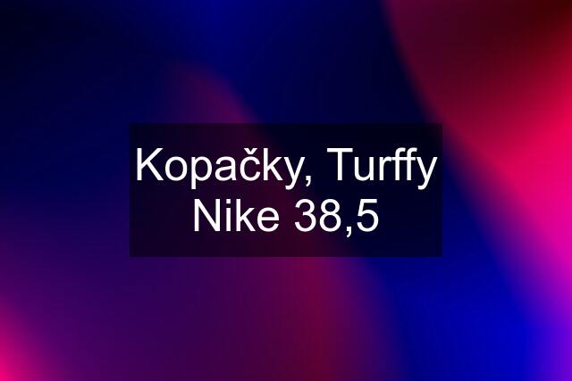 Kopačky, Turffy Nike 38,5