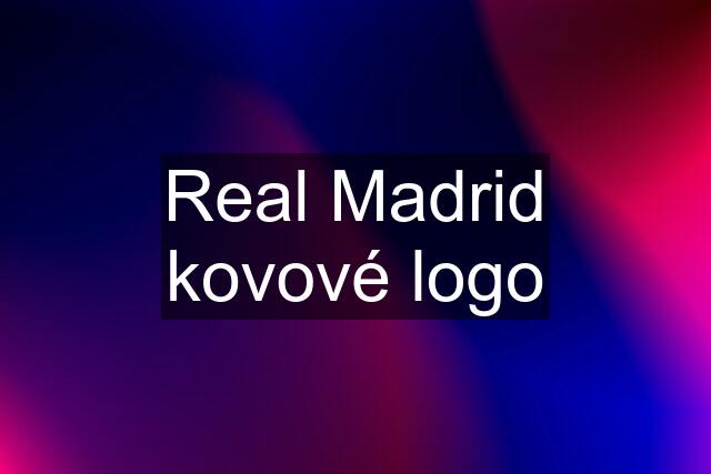 Real Madrid kovové logo