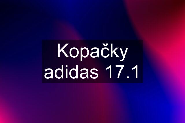 Kopačky adidas 17.1