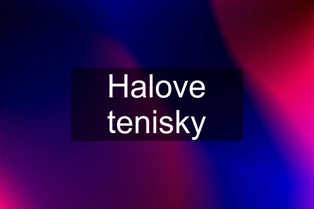 Halove tenisky