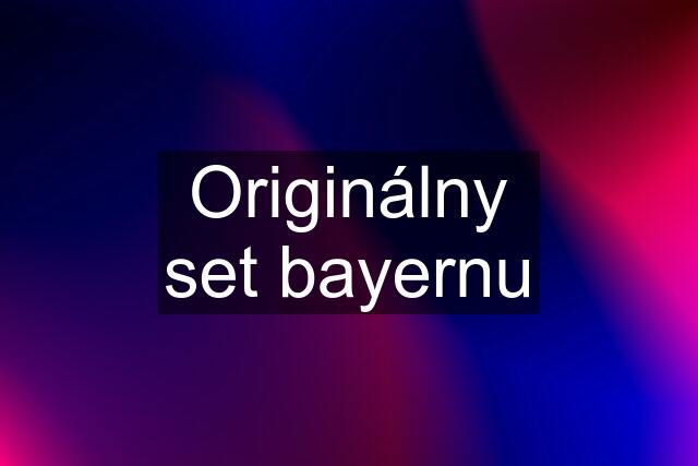 Originálny set bayernu