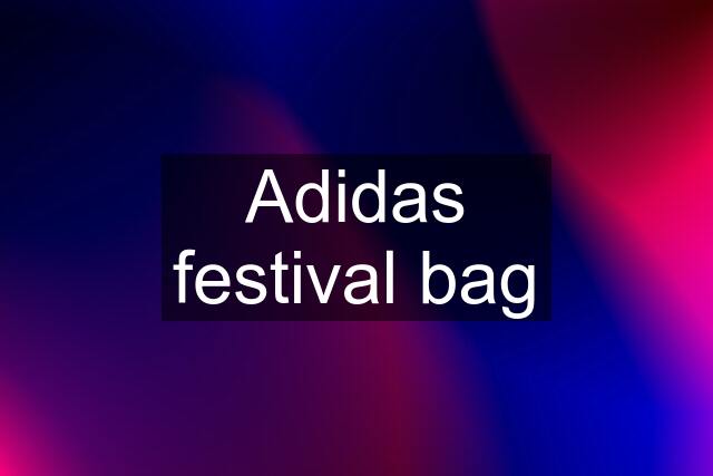 Adidas festival bag