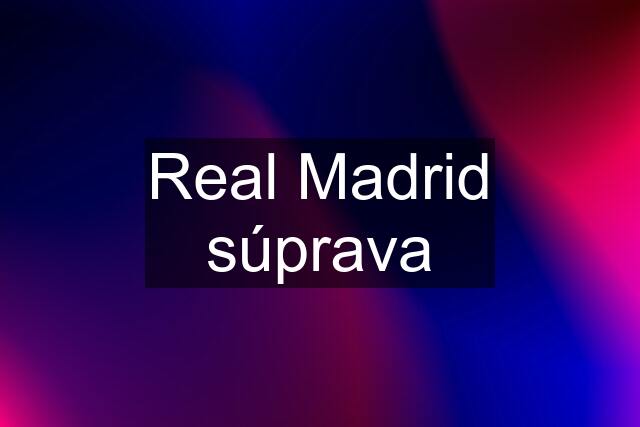 Real Madrid súprava