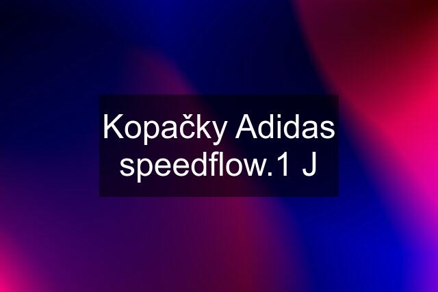 Kopačky Adidas speedflow.1 J