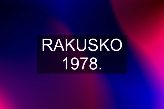 RAKUSKO 1978.