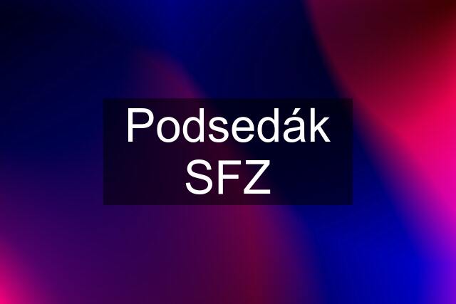 Podsedák SFZ