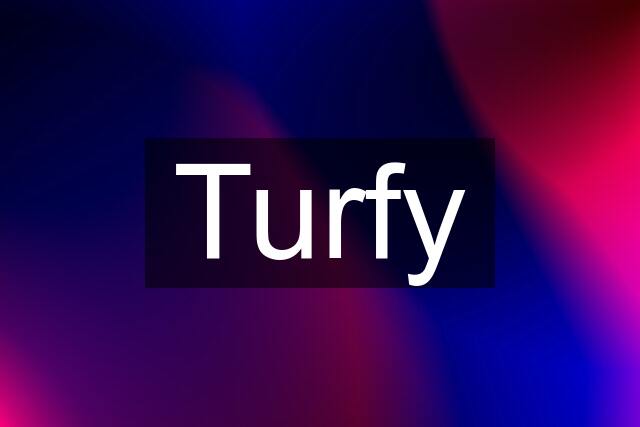 Turfy