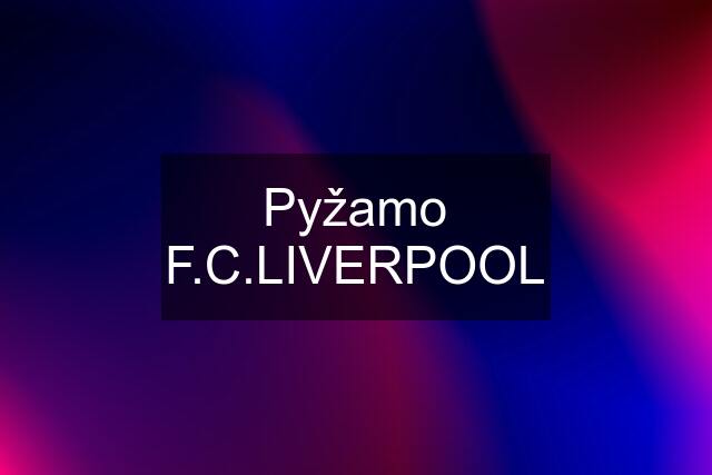 Pyžamo F.C.LIVERPOOL