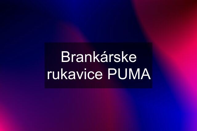 Brankárske rukavice PUMA