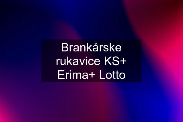 Brankárske rukavice KS+ Erima+ Lotto