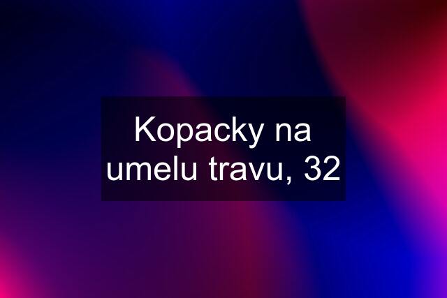 Kopacky na umelu travu, 32