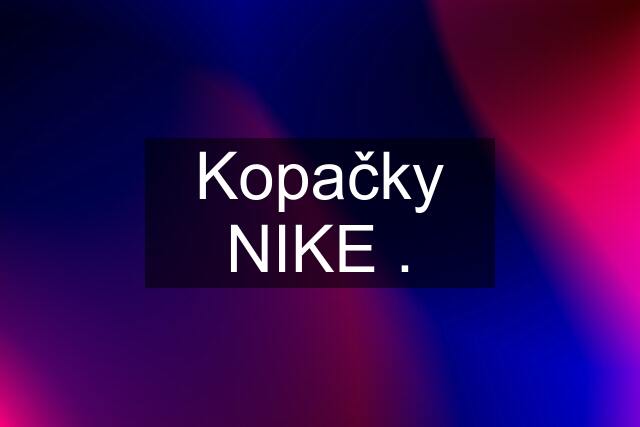 Kopačky NIKE .