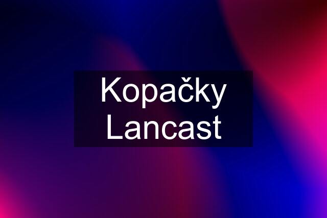 Kopačky Lancast