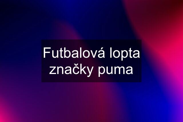 Futbalová lopta značky puma