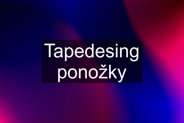 Tapedesing ponožky