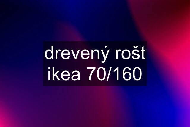 drevený rošt ikea 70/160