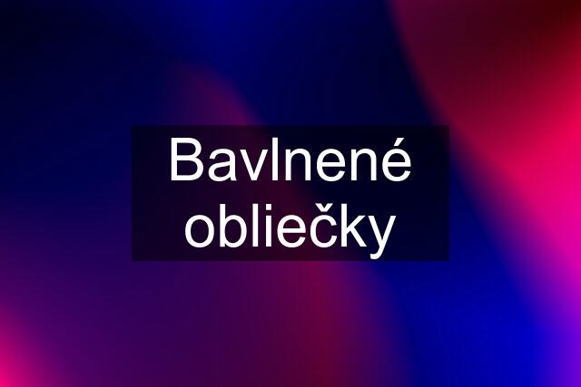 Bavlnené obliečky