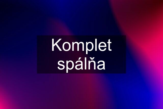 Komplet spálňa