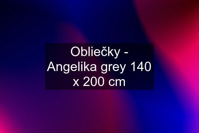 Obliečky - Angelika grey 140 x 200 cm