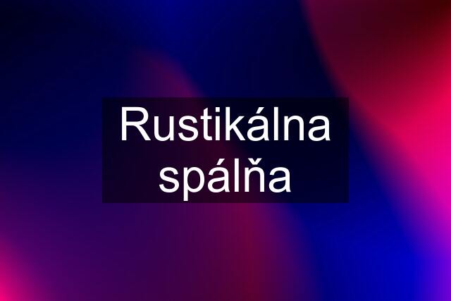 Rustikálna spálňa