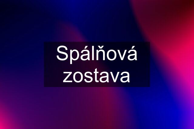 Spálňová zostava