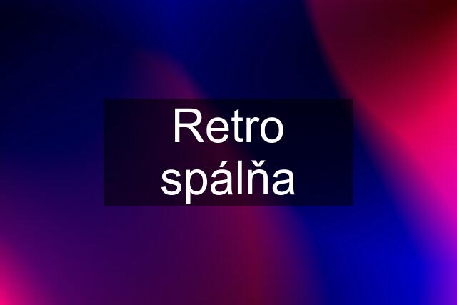 Retro spálňa