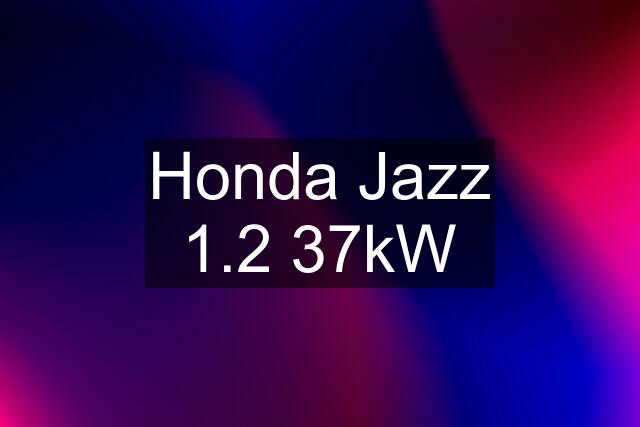 Honda Jazz 1.2 37kW