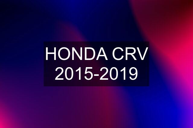 HONDA CRV 2015-2019