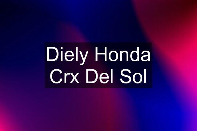 Diely Honda Crx Del Sol