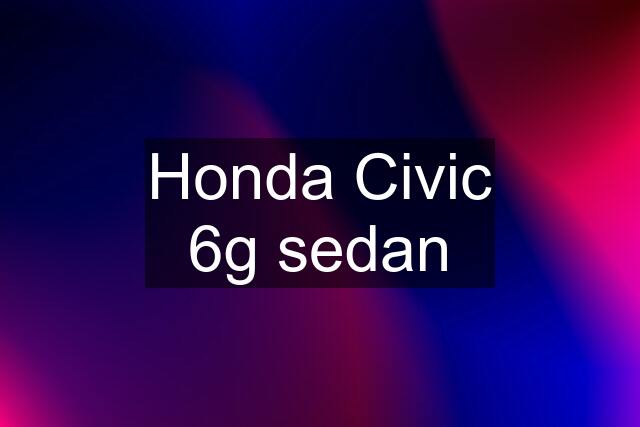 Honda Civic 6g sedan