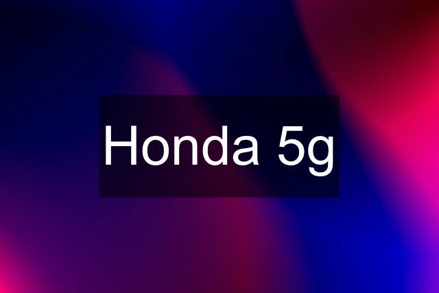 Honda 5g