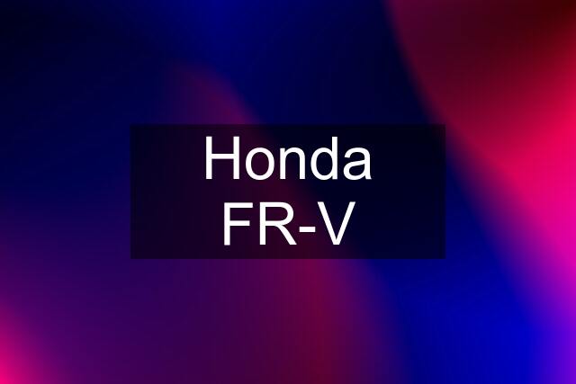 Honda FR-V