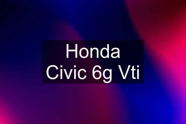 Honda Civic 6g Vti