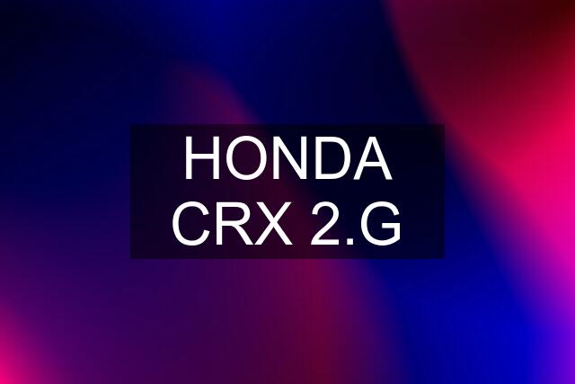 HONDA CRX 2.G