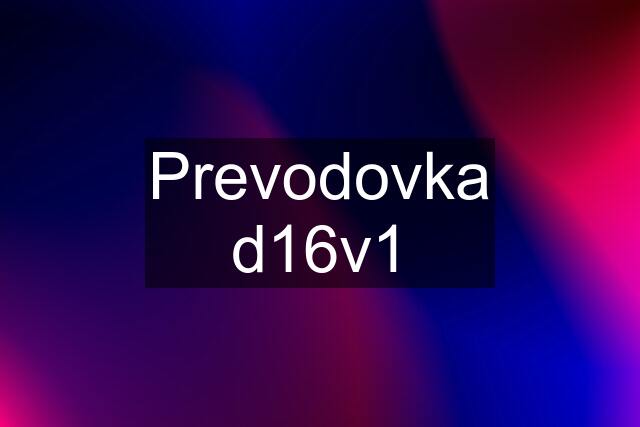 Prevodovka d16v1