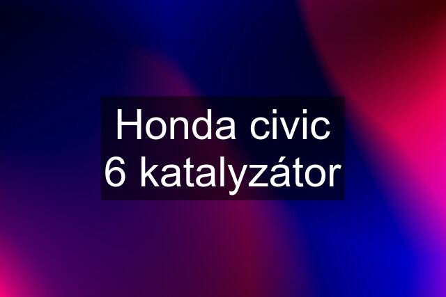 Honda civic 6 katalyzátor