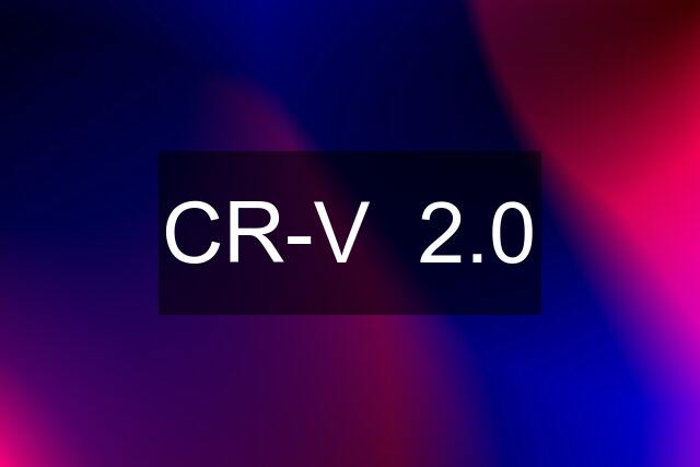 CR-V  2.0