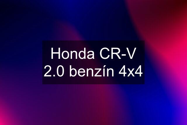 Honda CR-V 2.0 benzín 4x4