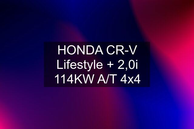 HONDA CR-V Lifestyle + 2,0i 114KW A/T 4x4