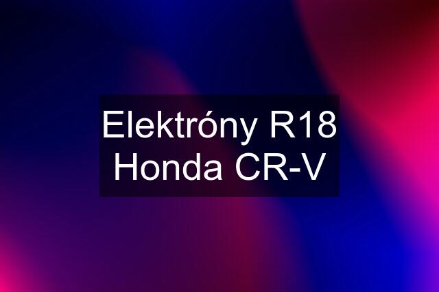 Elektróny R18 Honda CR-V