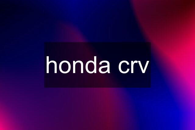 honda crv