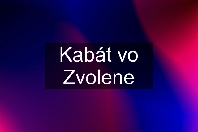 Kabát vo Zvolene