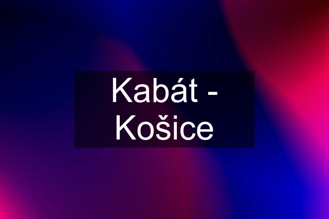 Kabát - Košice