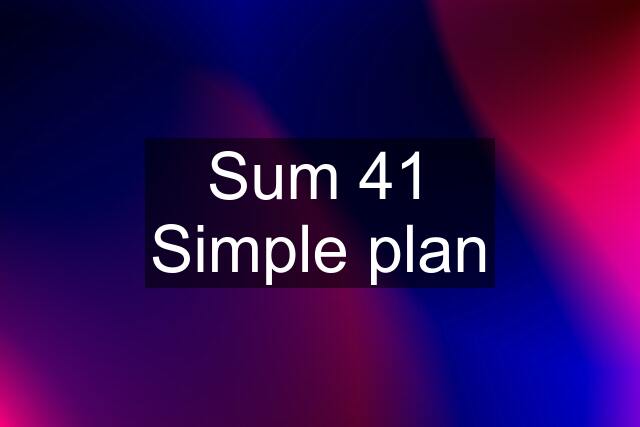 Sum 41 Simple plan