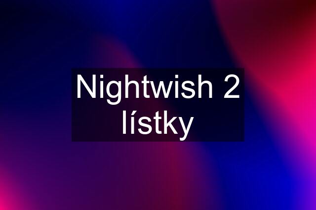 Nightwish 2 lístky