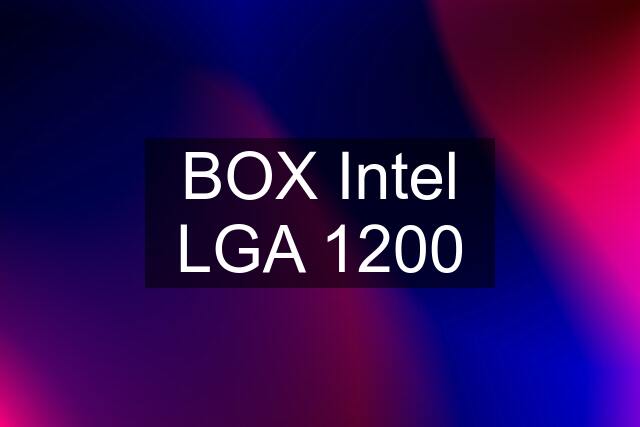 BOX Intel LGA 1200