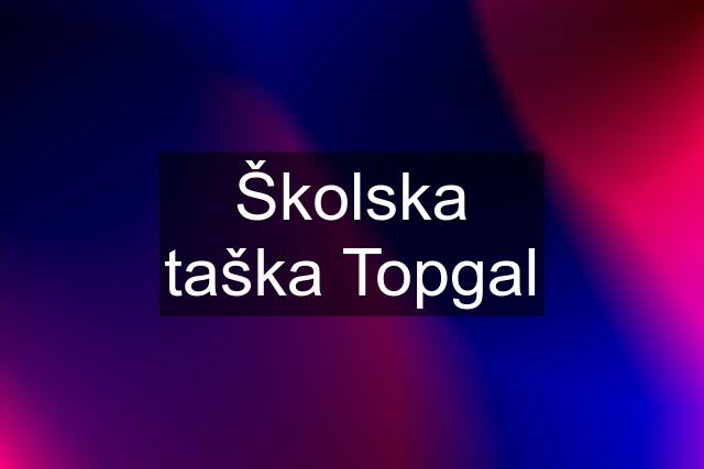 Školska taška Topgal