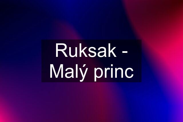 Ruksak - Malý princ