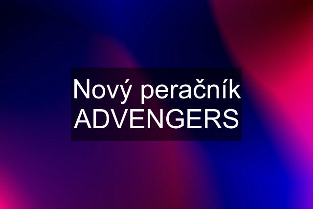 Nový peračník ADVENGERS